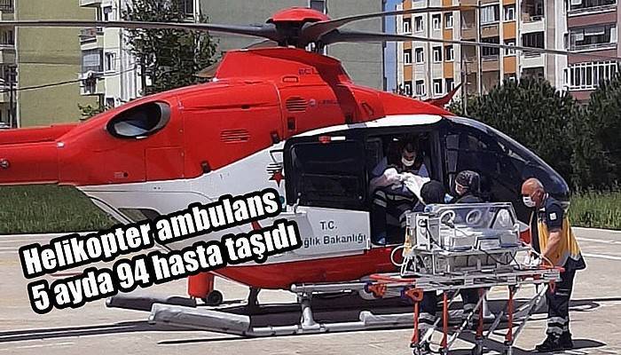 Helikopter ambulans 5 ayda 94 hasta taşıdı