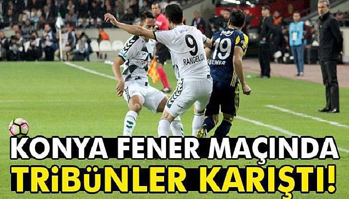 Konyaspor-Fenerbahçe maçında tribün karıştı