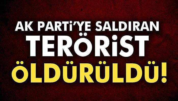 AK Parti İl Başkanlığına saldırının faili DHKP-C'li terörist ölü ele geçirildi