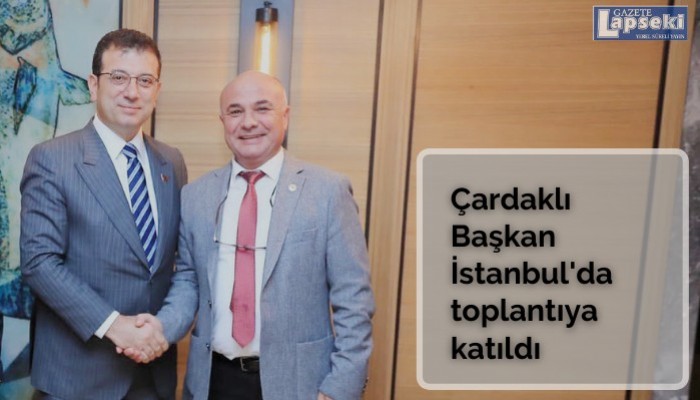 Çardaklı Başkan İstanbul’da