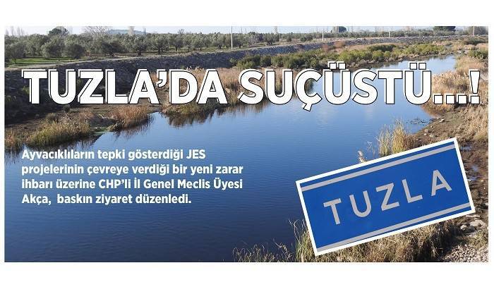 TUZLA’DA SUÇÜSTÜ…!