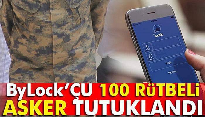  İstanbul’da ByLock kullanan 100 rütbeli asker tutuklandı