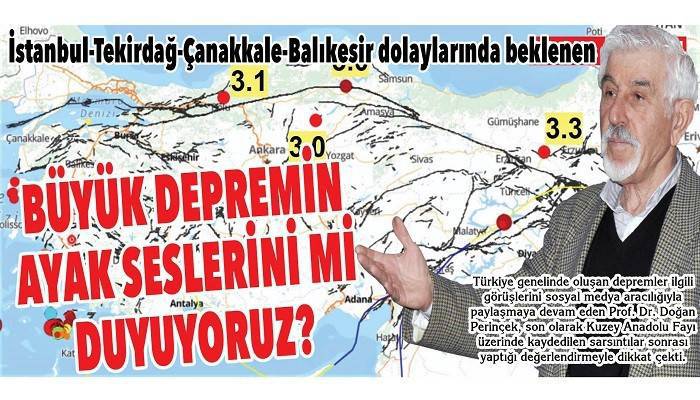 İstanbul-Tekirdağ-Çanakkale-Balıkesir dolaylarında beklenen BÜYÜK DEPREMİN AYAK SESLERİNİ Mİ DUYUYORUZ?  
