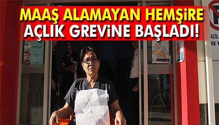 Maaş alamayan hemşire tek başına eylem yaptı