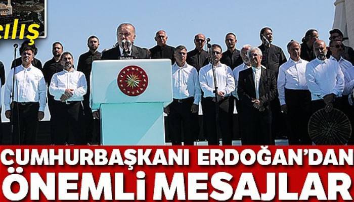 Çamlica Camii'nin resmi açilişi Cumhurbaşkani Erdogan'in katilimiyla yapildi
