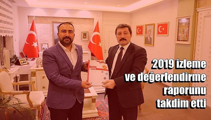 2019 izleme ve değerlendirme raporunu takdim etti