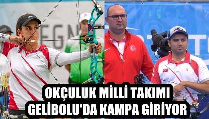 Okçuluk Milli Takımı Gelibolu’da kampa giriyor