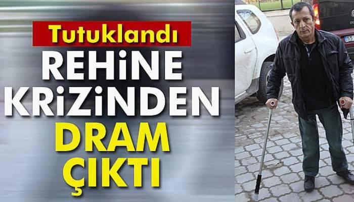 Rehine krizinden dram çıktı