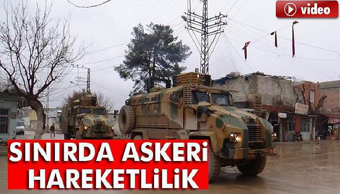  Sınırda askeri hareketlilik