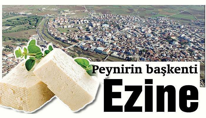Peynirin başkenti Ezine