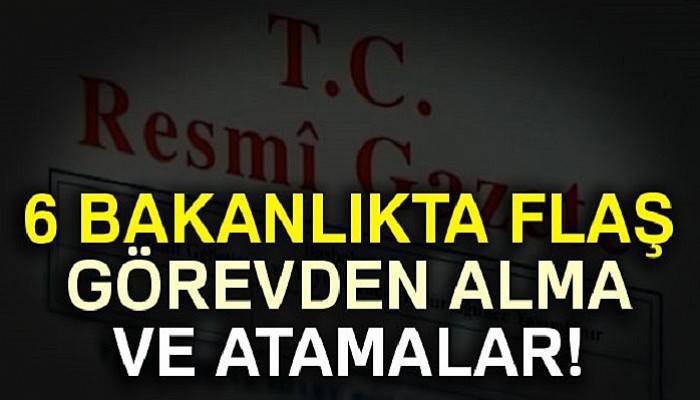  Atama kararları Resmi Gazete’de yayımlandı!