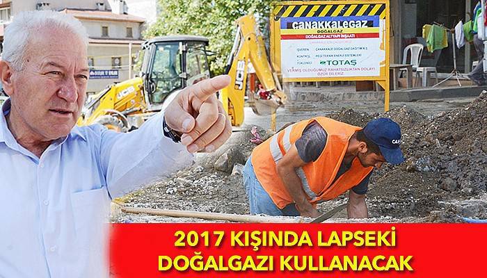 Lapseki’de doğalgaz 800 hanenin kapısına ulaştı (VİDEO)