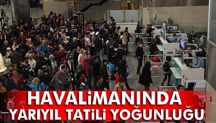  Atatürk Havalimanı'nda yarıyıl tatili yoğunluğu 
