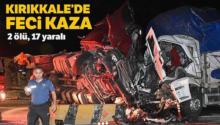 Kırıkkale'de feci kaza: 2 ölü, 17 yaralı
