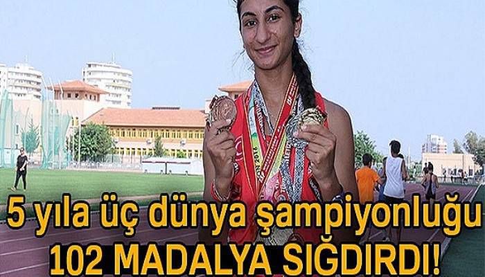 5 yıla üç dünya şampiyonluğu, 102 madalya sığdırdı