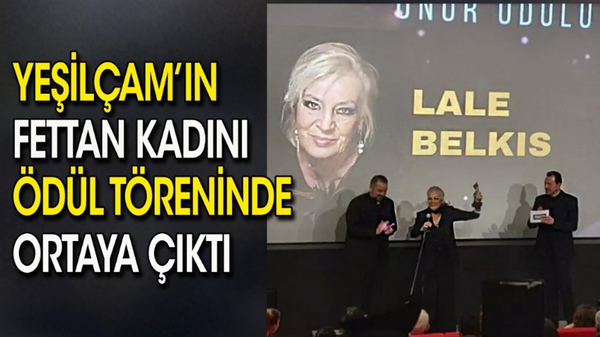 Yeşilçam'ın fettan kadını ödül töreninde ortaya çıktı