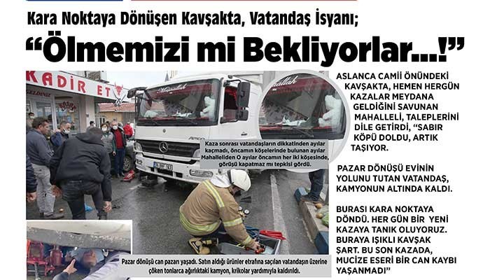 KARA NOKTAYA DÖNÜŞEN KAVŞAKTA, VATANDAŞ İSYANI ‘ÖLMEMİZİ Mİ BEKLİYORLAR’