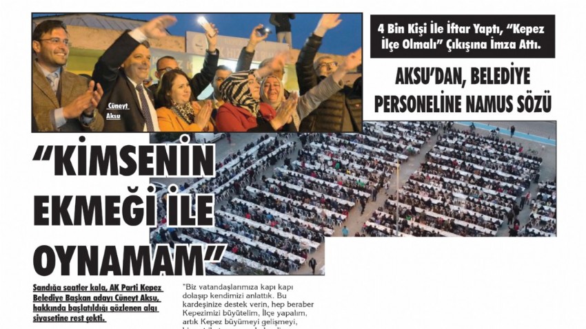    AKSU’DAN, BELEDİYE PERSONELİNE NAMUS SÖZÜ; “KİMSENİN EKMEĞİ İLE OYNAMAM”