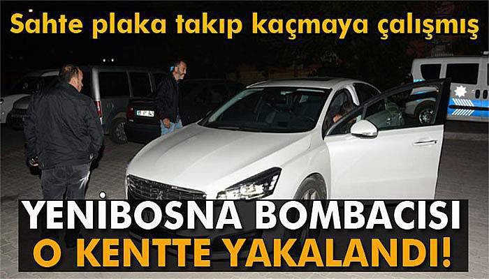 Bombacı sahte plaka takıp kaçmaya çalışmış