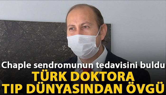 Chaple sendromunun tedavisini bulan Türk doktora tıp dünyasından övgü