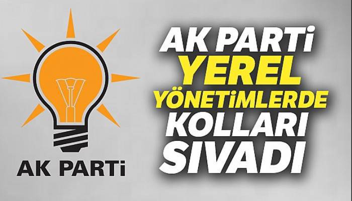 AK Parti yerel yönetimlerde kolları sıvadı