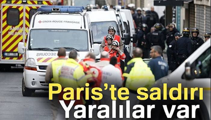 Paris’te saldırı: Yaralılar var
