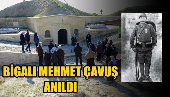 Bigalı Mehmet Çavuş, Kahramanlık Gösterdiği Yerde Anıldı