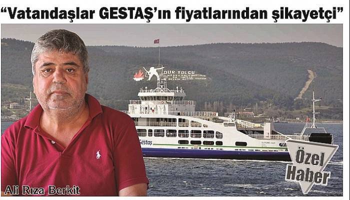 “Vatandaşlar GESTAŞ’ın fiyatlarından şikayetçi”