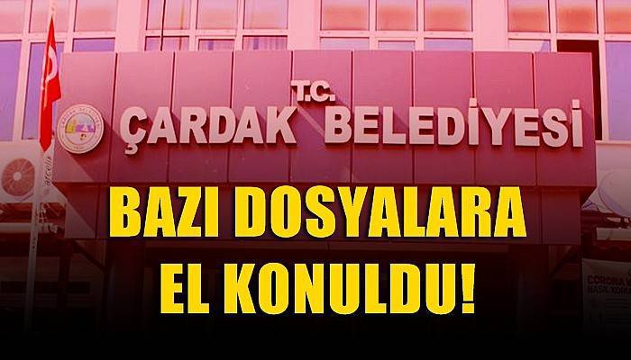 Çardak Belediyesinde arama!