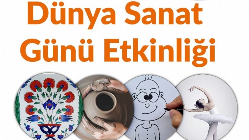 Dünya Sanat Günü Kutlanıyor