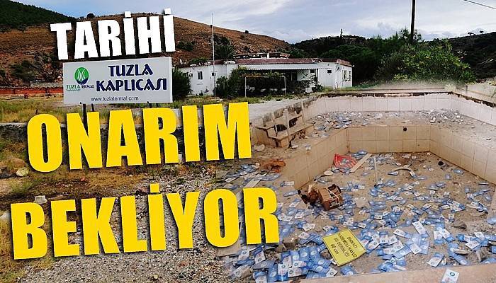 Tarihi Tuzla Kaplıcası onarım bekliyor