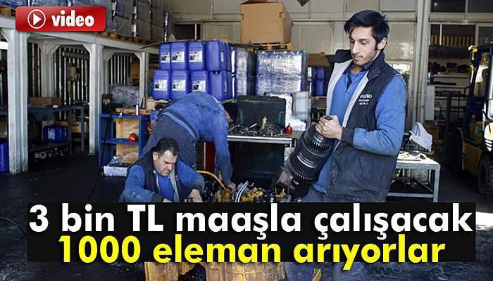 3 bin TL maaşla çalışacak 1000 nitelikli eleman arıyorlar