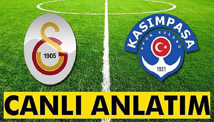 Kasımpaşa Galatasaray maçı canlı izle (Kasımpaşa Galatasaray maçı kaç kaç?)