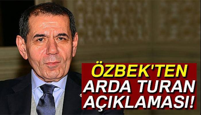 Dursun Özbek'ten Arda Turan açıklaması
