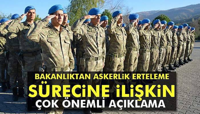  Milli Savunma Bakanlığından askerlik erteleme sürelerine ilişkin açıklama