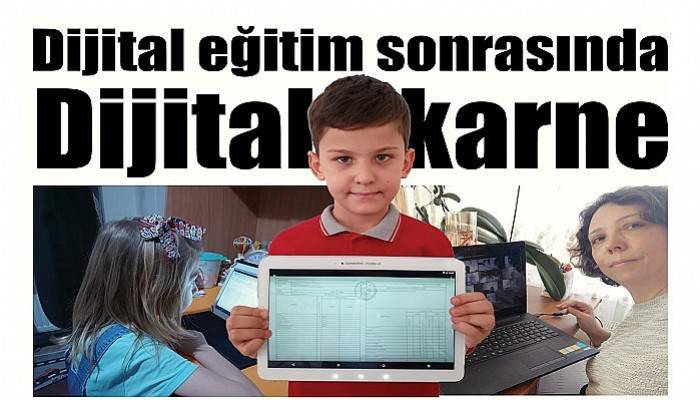 Dijital eğitim sonrasında Dijital karneler verildi