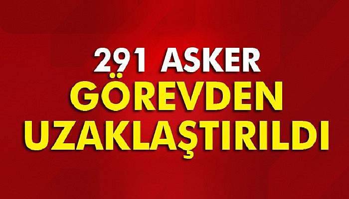 Deniz Kuvvetlerinden 291 personel görevden uzaklaştırıldı