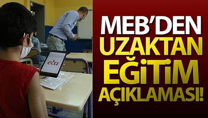 MEB'den uzaktan eğitim açıklaması!