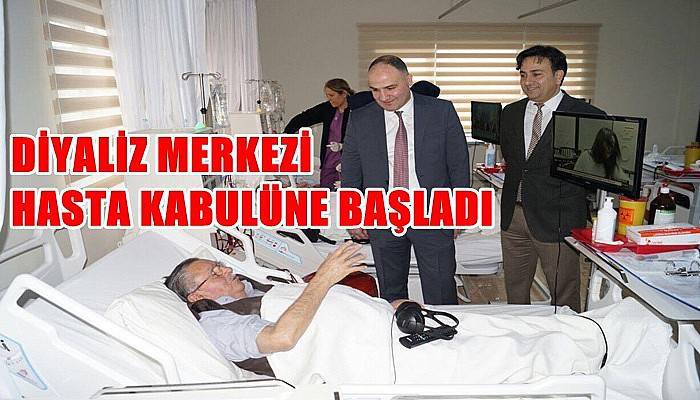 Diyaliz Merkezi Hasta Kabulüne Başladı