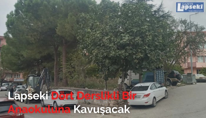 Lapseki Dört Derslikli Bir Anaokuluna Kavuşacak