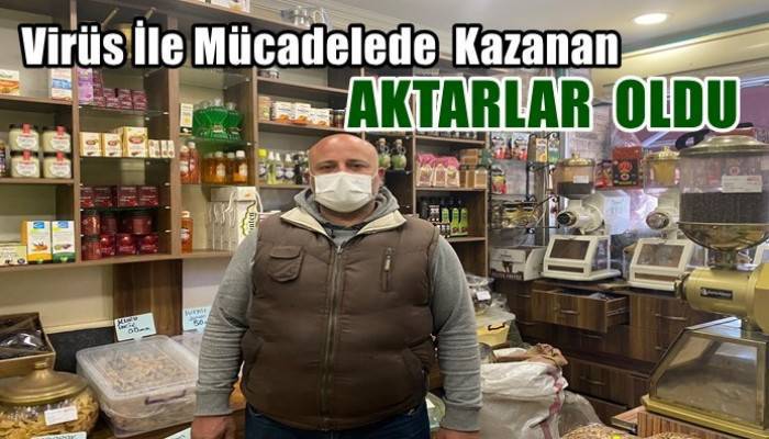 Virüs İle Mücadelede  Kazanan Aktarlar  Oldu