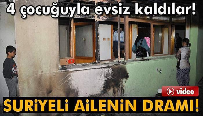 Evleri küle dönen dört çocuklu Suriyeli aile evsiz kaldı