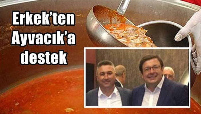 Erkek’ten Ayvacık’a destek