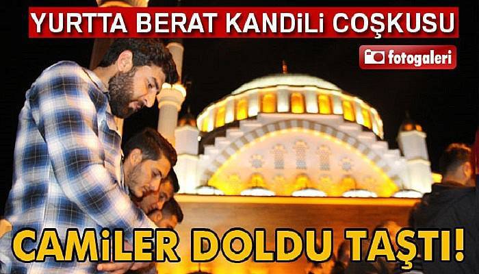 Yurtta Berat Kandili coşkusu