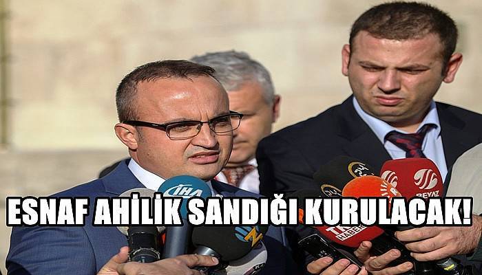  Turan, torba yasayı değerlendirdi