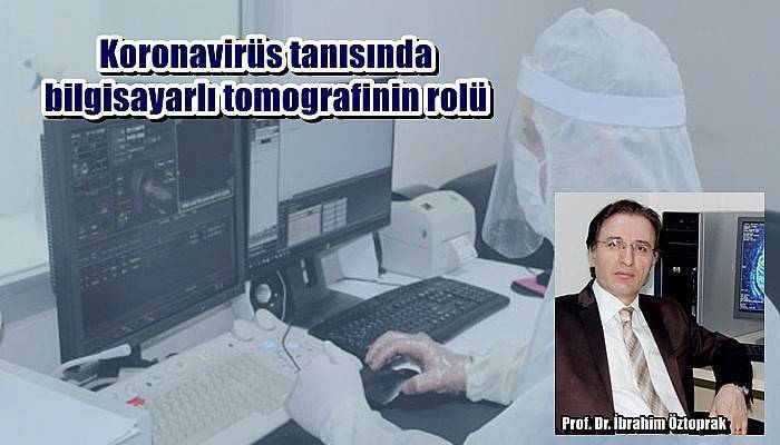 Koronavirüs tanısında bilgisayarlı tomografinin rolü