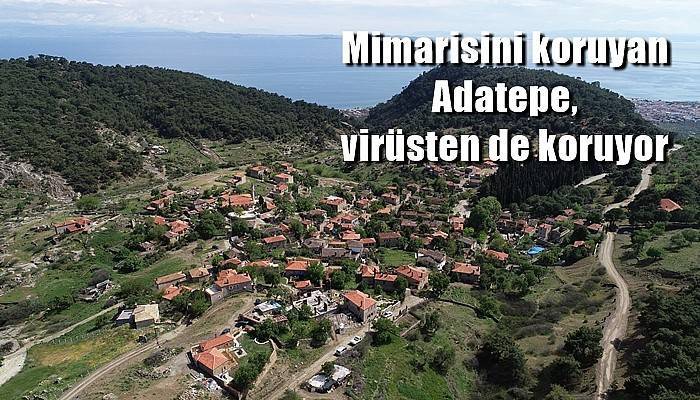 Mimarisini koruyan Adatepe, virüsten de koruyor (VİDEO)