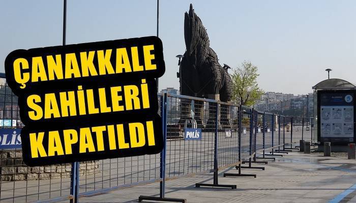 Çanakkale sahilleri korona virüs salgını nedeniyle kapatıldı (VİDEO)