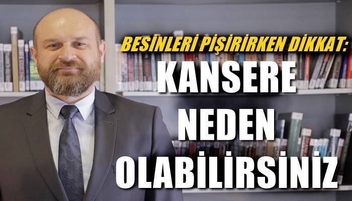 Besinleri pişirirken dikkat; Kansere neden olabilirsiniz (VİDEO)