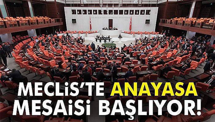 Meclis’te anayasa mesaisi başlıyor